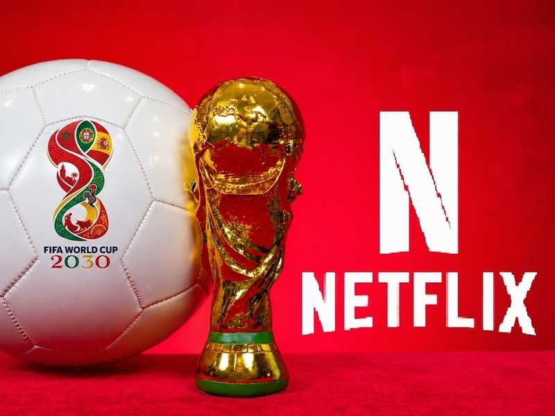 نتفليكس تعلن حصولها علي حقوق بث مباريات مونديال 2030
